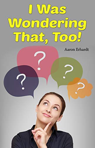 I Was Wondering That, Too [Paperback]