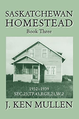 Saskatchewan Homestead Book Three [Paperback]