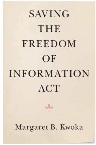 Saving the Freedom of Information Act [Paperback]