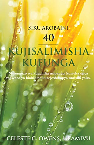 Siku Arobaini - 40 Kujisalimisha Kufunga (swahili Edition) [Paperback]
