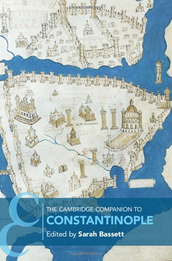 The Cambridge Companion to Constantinople [Hardcover]