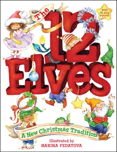 The 12 Elves A New Christmas Tradition [Board book]