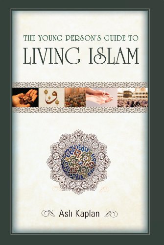 The Young Person's Guide to Living Islam [Paperback]