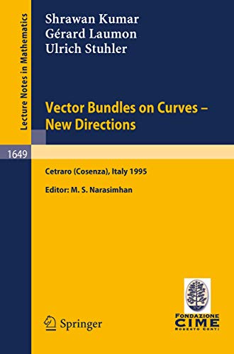 Vector Bundles on Curves - New Directions Lectures given at the 3rd Session of  [Paperback]