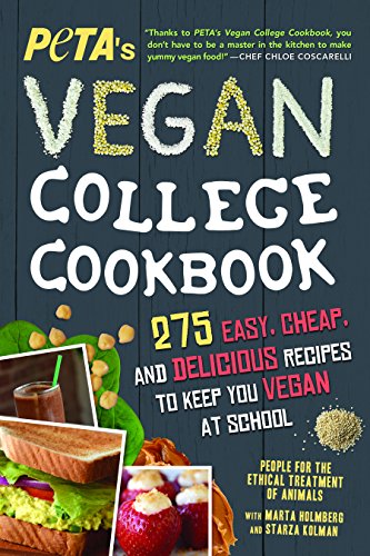 PETA&39S Vegan College Cookbook 275 Easy, Cheap, and Delicious Recipes to Kee [Paperback]