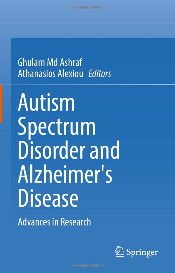 Autism Spectrum Disorder and Alzheimer's Disease Advances in Research [Hardcover]
