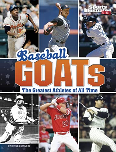 Baseball GOATs The Greatest Athletes of All Time [Paperback]