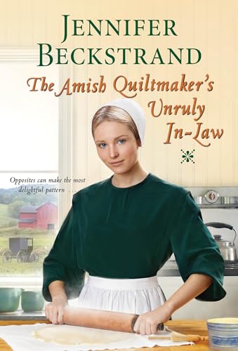 The Amish Quiltmakers Unruly In-Law [Paperback]