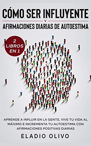 Cmo ser influyente y afirmaciones diarias de autoestima 2 libros en 1  Aprende [Hardcover]