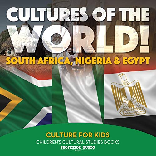 Cultures of the World South Africa, Nigeria & Egypt - Culture for Kids - Childr [Paperback]