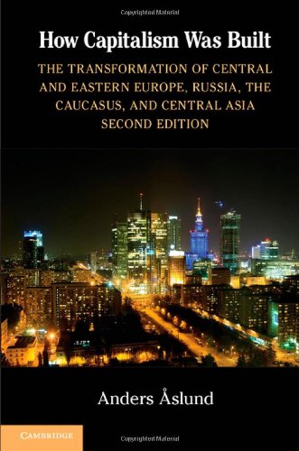 How Capitalism Was Built The Transformation of Central and Eastern Europe, Russ [Hardcover]