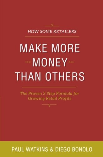 How Some Retailers Make More Money Than Others Inexpensive, Easy-To-Implement W [Paperback]