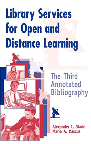 Library Services for Open and Distance Learning The Third Annotated Bibliograph [Hardcover]