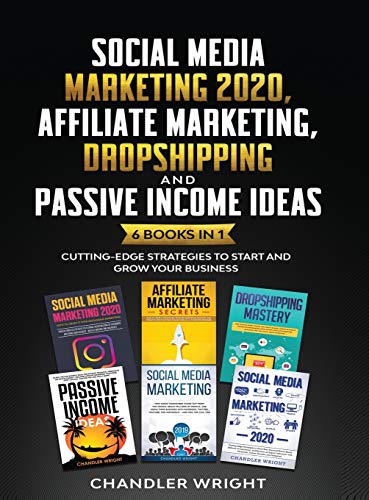 Social Media Marketing 2020 Affiliate Marketing, Dropshipping and Passive Incom [Hardcover]