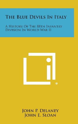The Blue Devils In Italy A History Of The 88th Infantry Division In World War I [Hardcover]