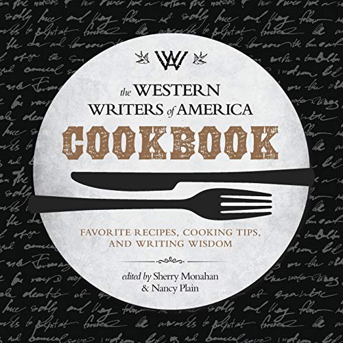 The Western Writers of America Cookbook Favorite Recipes, Cooking Tips, and Wri [Paperback]