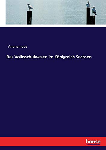 Volksschulwesen Im Koenigreich Sachsen