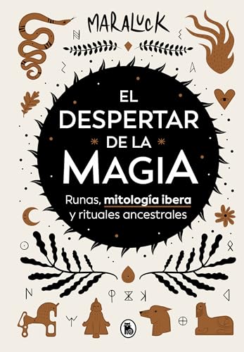 El despertar de la magia Runas, mitologa ibera y rituales ancestrales / The Aw [Hardcover]