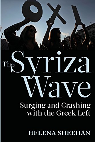 Syriza Wave Surging and Crashing with the Greek Left [Paperback]