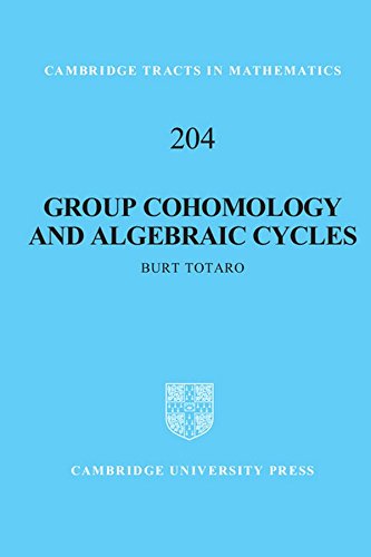 Group Cohomology and Algebraic Cycles [Hardcover]