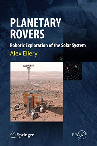 Planetary Rovers Robotic Exploration of the Solar System [Hardcover]