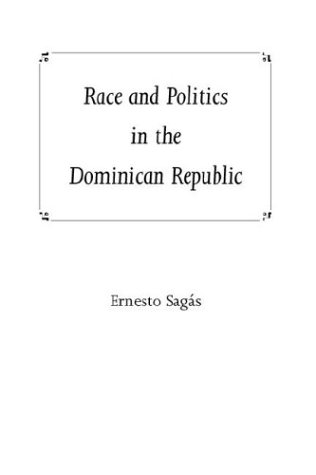 Race And Politics In The Dominican Republic [Hardcover]