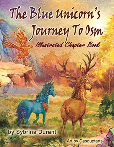 The Blue Unicorn's Journey To Osm Illustrated Chapter Book [Paperback]