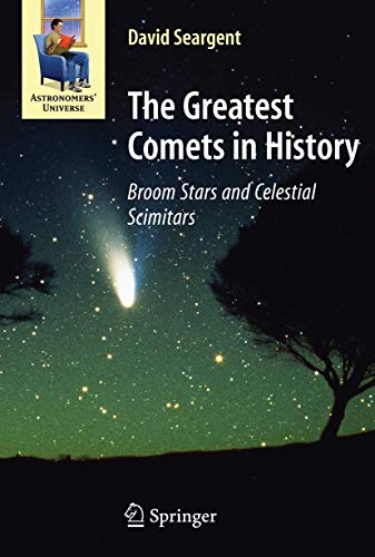 The Greatest Comets in History Broom Stars and Celestial Scimitars [Paperback]