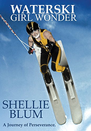 Waterski Girl Wonder A Journey Of Perseverance. [Hardcover]