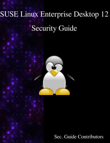 Suse Linux Enterprise Desktop 12 - Security Guide [Paperback]