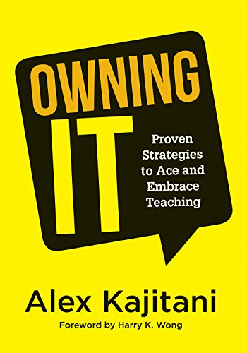 Owning It  Proven Strategies to Ace and Embrace Teaching [Paperback]
