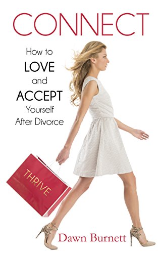 Connect How to Love and Accept Yourself After Divorce [Paperback]