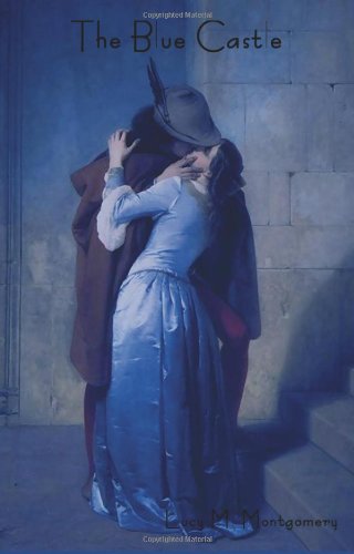 The Blue Castle [Paperback]