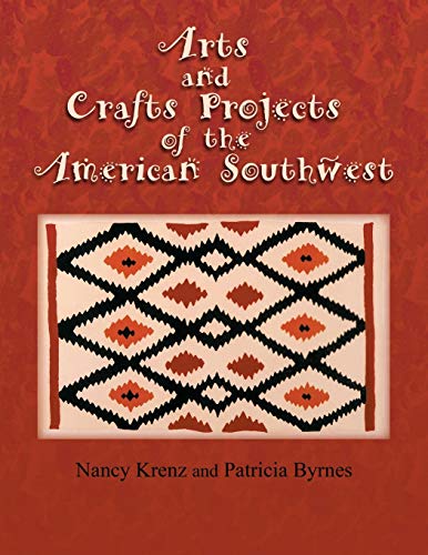 Arts And Crafts Projects Of The American Southwest [Paperback]