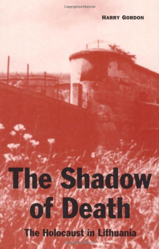 The Shadow Of Death The Holocaust In Lithuania [Paperback]