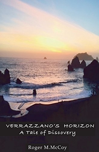 Verrazzano's Horizon A Tale Of Discovery [Paperback]