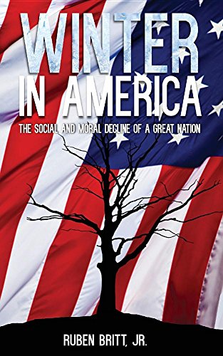 Winter In America The Social And Moral Decline Of A Great Nation [Paperback]