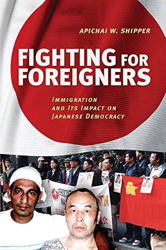 Fighting For Foreigners Immigration And Its Impact On Japanese Democracy [Paperback]