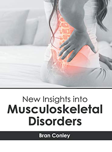New Insights into Musculoskeletal Disorders [Hardcover]