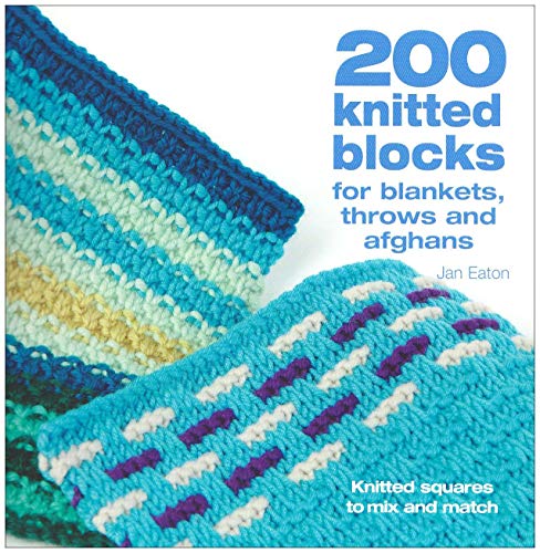 200 Knitted Blocks For Afghans, Blankets and Throws [Paperback]