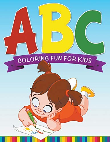 Abc Coloring Fun For Kids [Paperback]