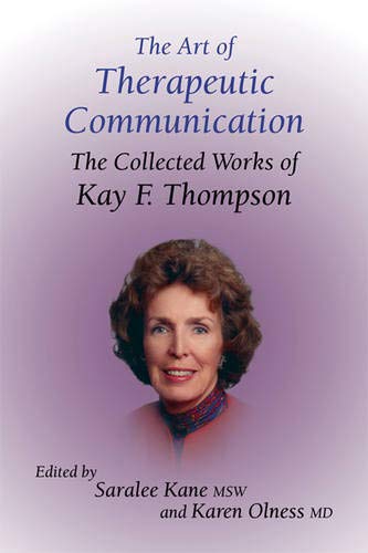 The Art Of Therapeutic Communication The Collected Works Of Kay Thompson [Hardcover]