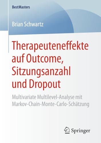 Therapeuteneffekte auf Outcome, Sitzungsanzahl und Dropout Multivariate Multile [Paperback]