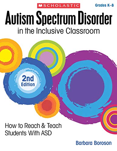 Autism Spectrum Disorder in the Inclusive Classroom, 2nd Edition How to Reach & [Paperback]
