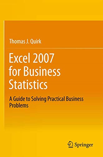 Excel 2007 for Business Statistics A Guide to Solving Practical Business Proble [Paperback]