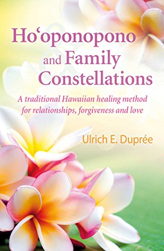 Ho&39oponopono and Family Constellations A traditional Hawaiian healing metho [Paperback]