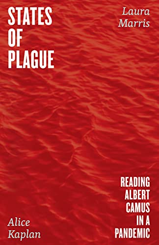 States of Plague Reading Albert Camus in a Pandemic [Hardcover]