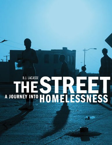 The Street A Journey Into Homelessness [Hardcover]