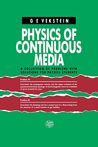 Physics of Continuous Media A Collection of Problems With Solutions for Physics [Hardcover]