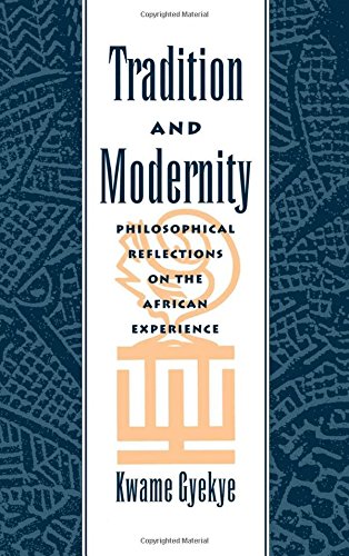 Tradition and Modernity Philosophical Reflections on the African Experience [Paperback]